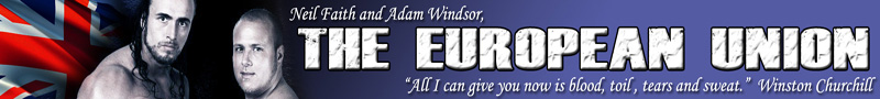 European Union Tag Team(Neil Faith & Adam Windsor)